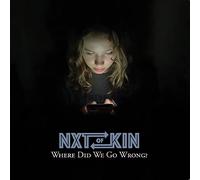 Nxtofkin – Where Did We Go Wrong? – CD – Inclus Insert – Real Gone Music