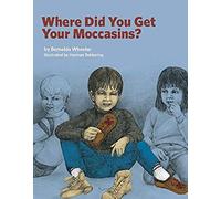 Where Did You Get Your Moccasins?