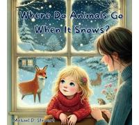 Where Do Animals Go When It Snows