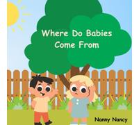 Where Do Babies Come From