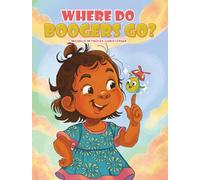 Where Do Boogers Go?