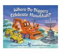 Where Do Diggers Celebrate Hanukkah by Christian Slade Christian Slade (Auteur)