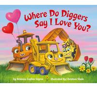 Where Do Diggers Say I Love You?