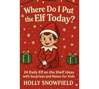 Where Do I Put the Elf Today?