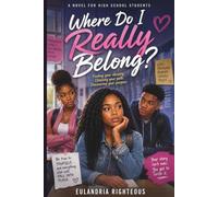Where Do I Really Belong?: Finding your identity. Choosing your path. Discovering your purpose.