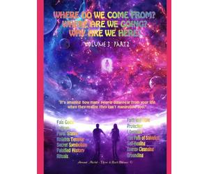 Where do we come from? Where are we going? Why are we here? Volume 3 Part 2: "It's amazing how many people disappear from your life when they realize they can't manipulate you."