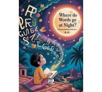 Where Do Words Go at Night?: An Indian-Inspired Story About the Secret Life of Words