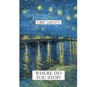 Where Do You Stop? ? Eric Kraft