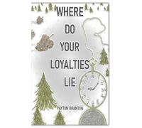 WHERE DO YOUR LOYALTIES LIE