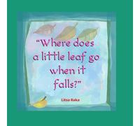 Where does a little leaf go when it falls?