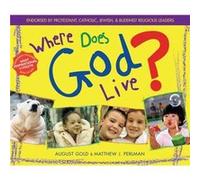 Where Does God Live by August GoldMatthew J. Perlman August Gold, Matthew J. Perlman (Auteur)