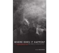 Where Does It Happen by George Kouvaros George Kouvaros (Auteur)