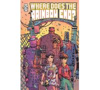 Where Does The Rainbow End? - Francesca Perillo - Mad Cave Studios - ebook (ePub illustré) - Livre