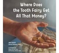 Where Does The Tooth Fairy Get All That Money?