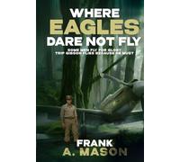 Where Eagles Dare Not Fly: Book V of the Sunlit Silence Series