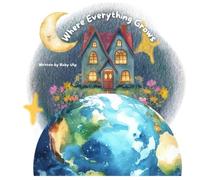 Where Everything Grows: A tender, rhythmic journey through the seasons of family life - a poetic blend of love, faith, and resilience.