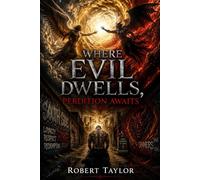 WHERE EVIL DWELLS PERDITION AWAITS