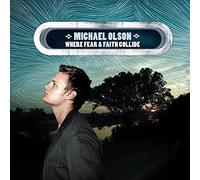 Where Fear and Faith Collide by Michael Olson