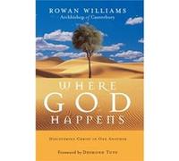Where God Happens Discovering Christ in One Another by Rowan Williams Rowan Williams (Auteur)