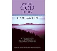 Where God Hides Lawton, Liam (Auteur)