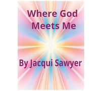 Where God Meets Me