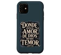 Where God's Love Dwells 1 John 4:18 Inspirational Coque pour iPhone 11