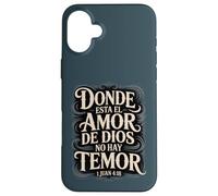 Where God's Love is There is No Fear - 1 John 4:18 Espagnol Coque pour iPhone 16 Plus