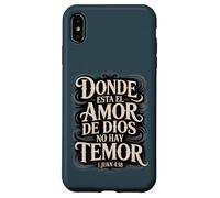 Where God's Love is There is No Fear - 1 John 4:18 Espagnol Coque pour iPhone XS Max