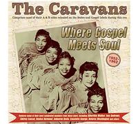 Where Gospel Meets Soul/the Caravans 1952/1962