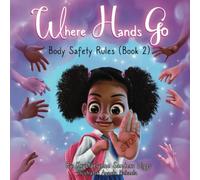 Where Hands Go: Body Safety Rules