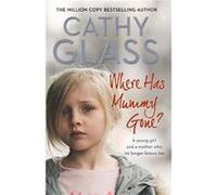 Where Has Mummy Gone by Cathy Glass Paperback Book Cathy Glass (Auteur)