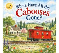 Where Have All the Cabooses Gone?