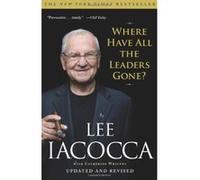 Where Have All the Leaders Gone? Catherine Whitney, Lee Iacocca (Auteur)