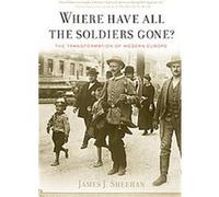 Where Have All the Soldiers Gone?: The Transformation of Modern Europe