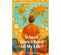 Where Have I Been All My Life?