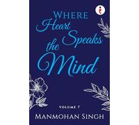 Where heart speaks the mind - VOL 7