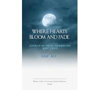 Where Hearts Bloom and Fade Echoes of Life, Nature, Memories, and Silent Streets