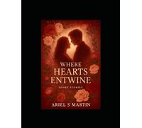 Where Hearts entwine: Four Stories of Love and Discovery