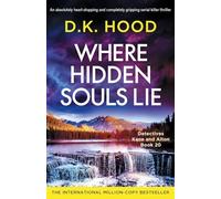 Where Hidden Souls Lie: An absolutely heart-stopping and completely gripping serial killer thriller