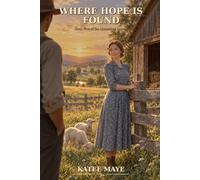 Where Hope Is Found: Book Five of the Limberlost Legacy