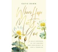 Where Hope Meets You: A Daily Reminder of the Comfort and Confidence in God’s Promises