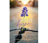 Where Hope Rises: 60 Devotions for Walking Through Grief with God