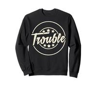 Where I Go Trouble Fait Suite à Un drôle de jumelage de Couples Sweatshirt