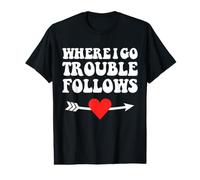 Where i go Trouble Follows Couple Funny Matching T-Shirt Graphique avec Valeur