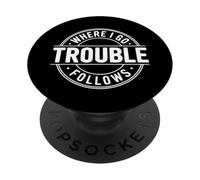 Where I Go Trouble Follows Funny Matching Couple Retro PopSockets PopGrip Adhésif