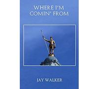 Where I'm Comin' From