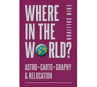 Where in the World: Astro*Carto*Graphy and Relocation