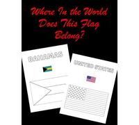 Where In The World Does This Flag Belong?: Color The Beautiful Flags Of The World