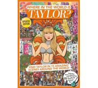 Where in the World is Taylor Swift? NEW AND UPDATED Ultimate Swiftie Search & Find Activity Magazine: | 15 Global Scenes & Hidden Eras Tour Easter Eggs | Unofficial Puzzle Book for Fans