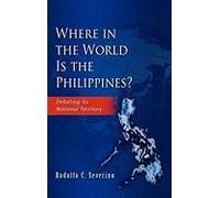 Where In The World Is The Philippines? Debating Its National Territory